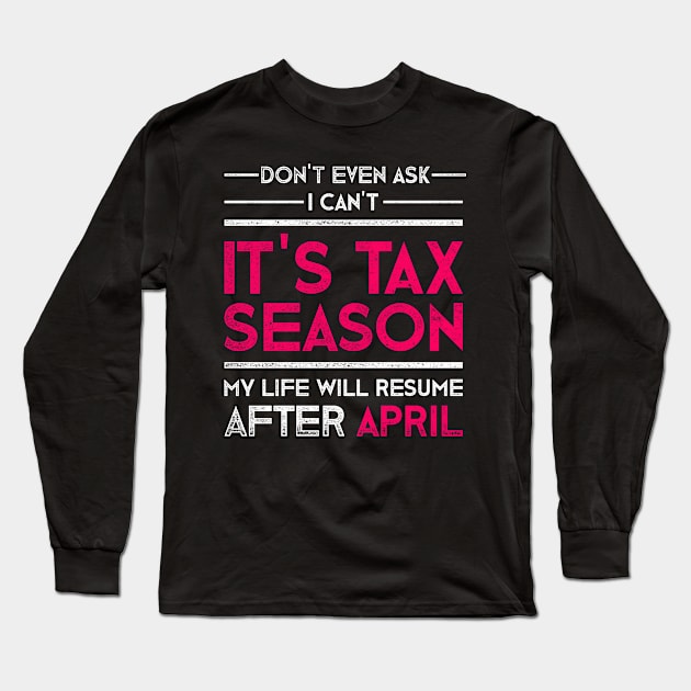 Tax Season Funny Gift Retro Taxes Long Sleeve T-Shirt by shirtsyoulike